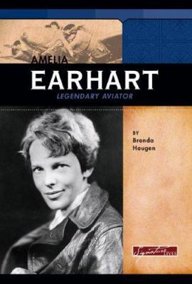 Amelia Earhart: Legendary Aviator 0756518806 Book Cover