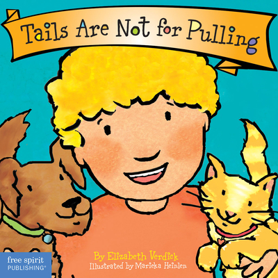 Tails Are Not for Pulling Board Book 1575421801 Book Cover