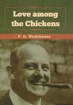 Love among the Chickens 1618956558 Book Cover