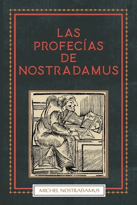 Las Profecias de Nostradamus [Spanish] 1778268889 Book Cover