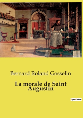 La morale de Saint Augustin [French] B0FKSGQSK8 Book Cover