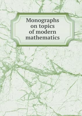Monographs on topics of modern mathematics 5518635710 Book Cover