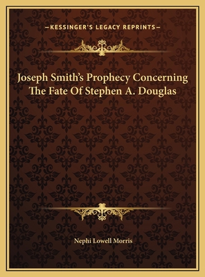 Joseph Smith's Prophecy Concerning The Fate Of ... 1169399967 Book Cover