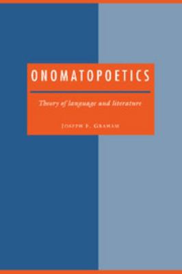 Onomatopoetics: Theory of Language and Literature 0521400783 Book Cover