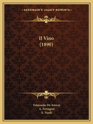 Il Vino (1890) [Italian] 1168330068 Book Cover