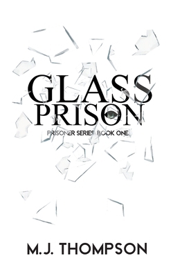 Glass Prison: Book One B0BXMRY8CW Book Cover