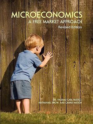 Microeconomics: A Free Market Approach 1935551116 Book Cover
