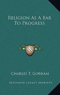 Religion as a Bar to Progress 1168675480 Book Cover