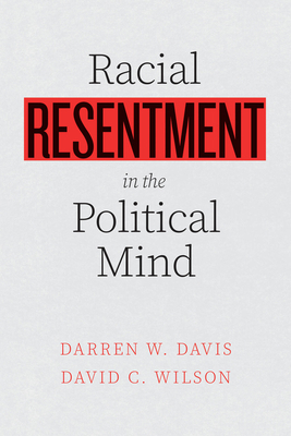 Racial Resentment in the Political Mind 022681484X Book Cover