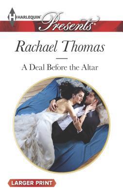 A Deal Before the Altar [Large Print] 037313763X Book Cover