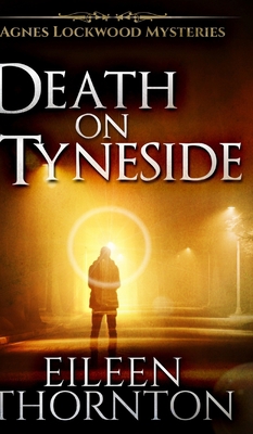 Death on Tyneside (Agnes Lockwood Mysteries Boo... 1715482875 Book Cover