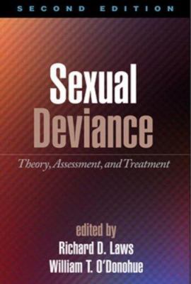 Sexual Deviance: Theory, Assessment, and Treatment 1593856059 Book Cover