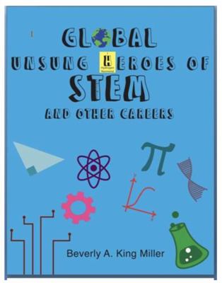 Global Unsung Heroes of STEM and Other Careers 096493518X Book Cover