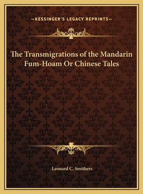 The Transmigrations of the Mandarin Fum-Hoam Or... 1169750427 Book Cover