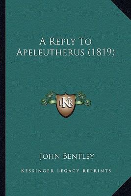A Reply To Apeleutherus (1819) 1166459489 Book Cover
