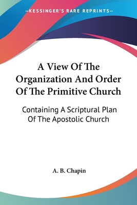 A View Of The Organization And Order Of The Pri... 1430473975 Book Cover