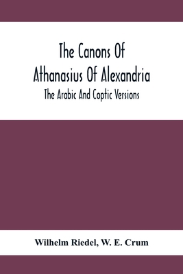 The Canons Of Athanasius Of Alexandria. The Ara... 9354411630 Book Cover