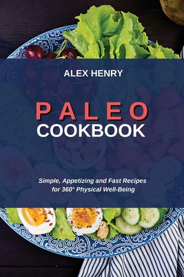 Paleo Cookbook: Simple, Appetizing and Fast Rec... 1802750266 Book Cover