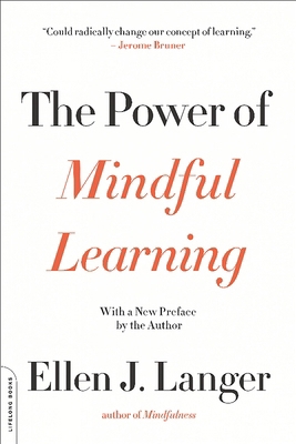 The Power of Mindful Learning 0738219088 Book Cover
