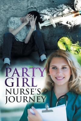 Party Girl Nurse's Journey 1946801755 Book Cover