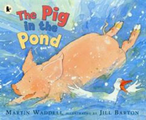 The Pig in the Pond: A beloved classic from the... 1406301590 Book Cover