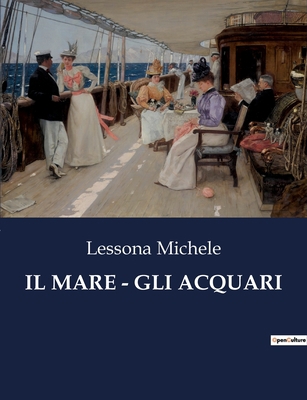 Il Mare - Gli Acquari: Un'immersione nelle mera... [Italian] B0CFX2KW86 Book Cover
