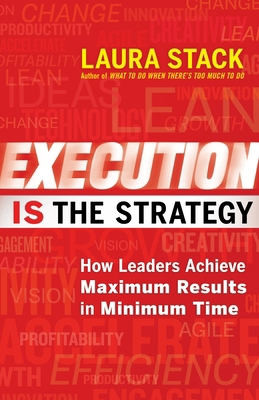 Execution Is the Strategy: How Leaders Achieve ... 1609949684 Book Cover