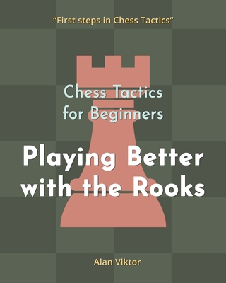 Chess Tactics for Beginners, Playing Better wit... B09Y8B4M5S Book Cover
