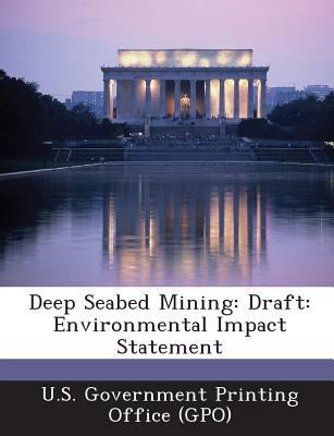 Deep Seabed Mining: Draft: Environmental Impact... 1289250782 Book Cover