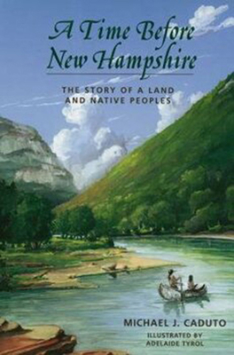 A Time Before New Hampshire: The Story of a Lan... 1584653361 Book Cover