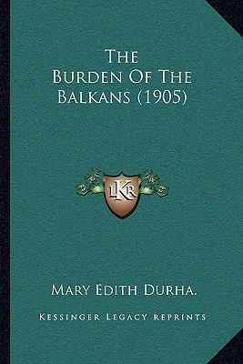 The Burden Of The Balkans (1905) 1164931601 Book Cover