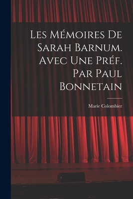 Les mémoires de Sarah Barnum. Avec une préf. pa... [French] 1019210893 Book Cover