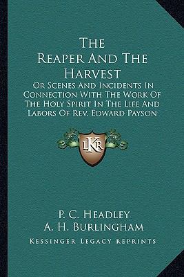 The Reaper And The Harvest: Or Scenes And Incid... 1164108476 Book Cover