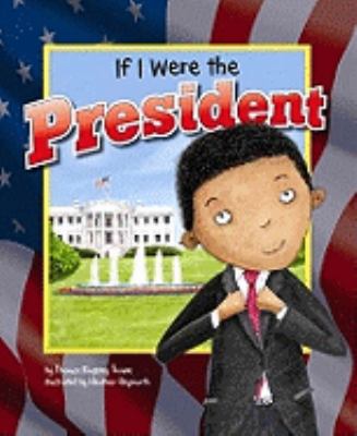 If I Were the President 1404855335 Book Cover