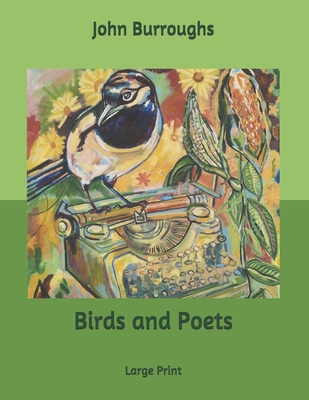 Birds and Poets: Large Print B086B8FKDS Book Cover