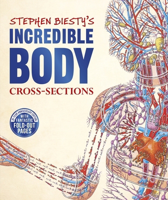 Stephen Biesty's Incredible Body Cross-Sections 0241403456 Book Cover
