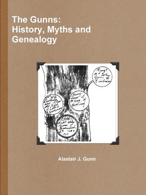 The Gunns: History, Myths and Genealogy 0244565759 Book Cover