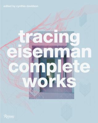 Tracing Eisenman: Complete Works 0847828891 Book Cover
