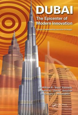 Dubai - The Epicenter of Modern Innovation: A G... 1498758096 Book Cover