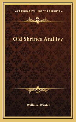 Old Shrines and Ivy 1163538191 Book Cover