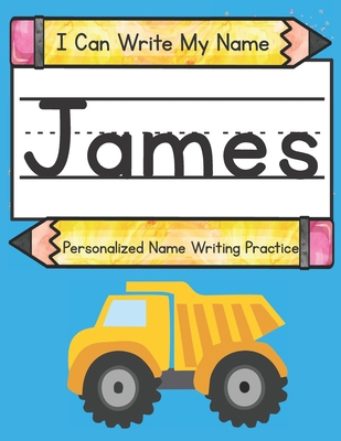 I Can Write My Name: James: Personalized Name W... B09483MC1D Book Cover