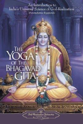 The Yoga of the Bhagavad Gita: An Introduction ... 0876120338 Book Cover