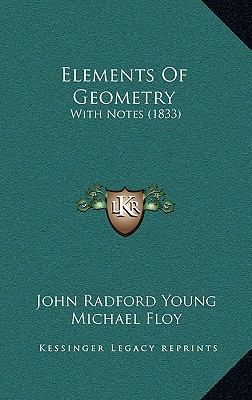 Elements of Geometry: With Notes (1833) 1164729241 Book Cover