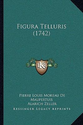 Figura Telluris (1742) [Latin] 1166169782 Book Cover
