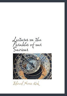 Lectures on the Parables of Our Saviour 1115837990 Book Cover