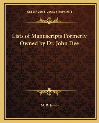 Lists of Manuscripts Formerly Owned by Dr. John... 1162595205 Book Cover