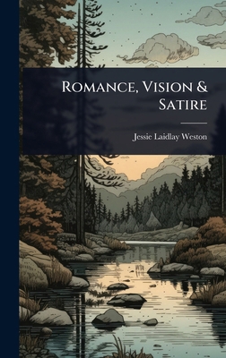 Romance, Vision & Satire 1023603063 Book Cover