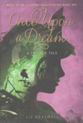 Once Upon a Dream: A Twisted Tale 1484707257 Book Cover