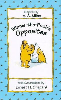 Winnie-The-Pooh's Opposites 0525454292 Book Cover