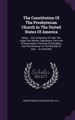 The Constitution Of The Presbyterian Church In ... 1346552010 Book Cover